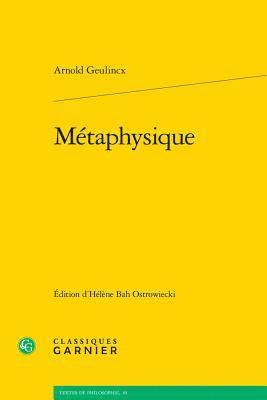 Arnold Geulincx, Helene Bah Ostrowiecki - Metaphysique, Häftad