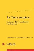 Concetta Cavallini, Philippe Desan - Le Texte En Scene: Litterature, Theatre Et Theatralite a la Renaissance, Häftad
