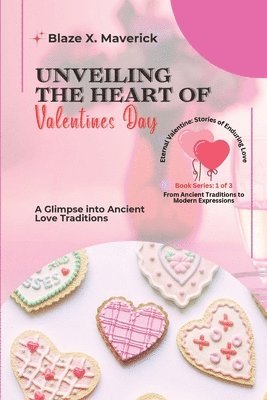 bokomslag Unveiling the Heart of Valentine's Day