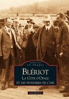 Rochoy Jo - Blériot, la côte d'Opale et les pionniers, Häftad