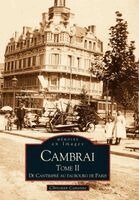 Canonne Christian - Cambrai - Tome II - De Cantimpré au faubourg de Paris, Häftad