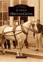 Alain Hourseau - Ervy-le-Châtel (Le canton d'), Häftad