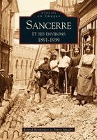Maudry Simon, Berthomier Roland - Sancerre et ses environs - 1891-1939, Häftad
