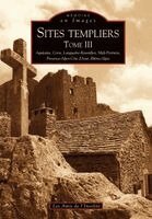 Passion Patrimoine - Sites templiers - Tome III, Häftad