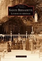 Reboulin Pierre - Sainte-Bernadette - Lourdes en héritage, Häftad