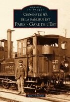 Bathiat Bernard - Chemins de fer de la banlieue est - Paris, Häftad