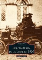 TBD - Châteaux de la Loire en 1900 (Les), Häftad