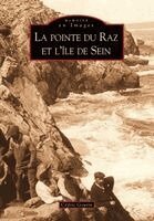 Cédric Gourin - Pointe du Raz et l'île de Sein (La), Häftad