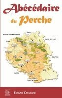 Chaigne Edgar - Abécédaire du Perche, Häftad