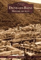 Reymond Guy - Digne-les-Bains - Histoire des rues, Häftad