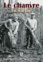 Guides Habitants - Les Amis de Louis Sim - Chanvre en Sarthe (Le), Häftad