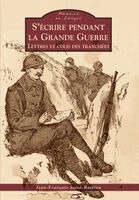 Jean-François Saint-Bastien - Ecrire pendant la Grande Guerre (S'), Häftad