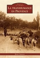 Henri Joannet - Transhumance en Provence (La), Häftad