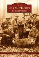 Jean-Claude Corvisier - Val d'Europe et ses environs (Le), Häftad