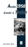 Jean-Charles Meyer - Années 1950 - Grandir à Toulon, Häftad