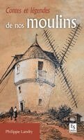 Landry Philippe - Contes et légendes de nos moulins, Häftad