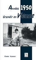 Pierre Vignaud - Années 1950 - Grandir en Vienne, Häftad