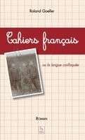 Roland Goeller - Cahiers français ou la langue confisquée, Häftad