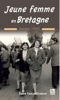 Faucon-Dumont Eliane - Jeune femme en Bretagne - Années 1960, Häftad
