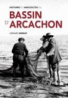 Gérard Simmat - Histoires et anecdotes du Bassin d'Arcachon, Häftad