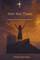 Phyllis Harrington - Him Not Them, Häftad. Tillgänglighet: Lägg i varukorg