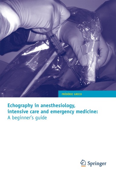 bokomslag Echography in anesthesiology, intensive care and emergency medicine: A beginner's guide