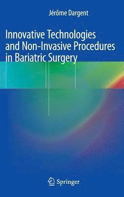 bokomslag Innovative Technologies and Non-Invasive Procedures in Bariatric Surgery