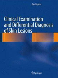 bokomslag Clinical Examination and Differential Diagnosis of Skin Lesions
