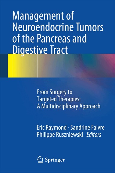 Eric Raymond, Sandrine Faivre, Philippe Ruszniewski - Management of Neuroendocrine Tumors of the Pancreas and Digestive Tract, Inbunden