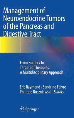 Management of Neuroendocrine Tumors of the Pancreas and Digestive Tract 1