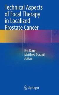 bokomslag Technical Aspects of Focal Therapy in Localized Prostate Cancer