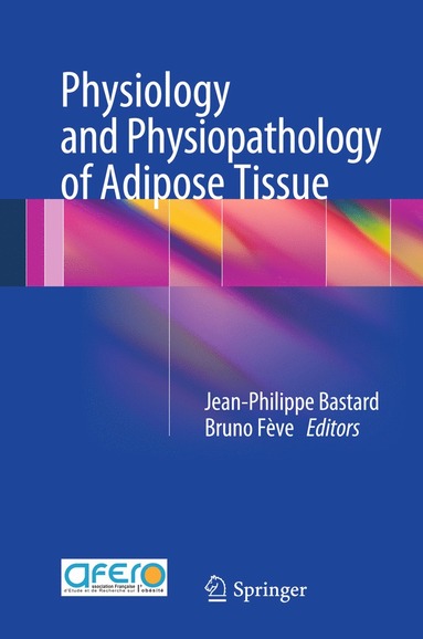 bokomslag Physiology and Physiopathology of Adipose Tissue