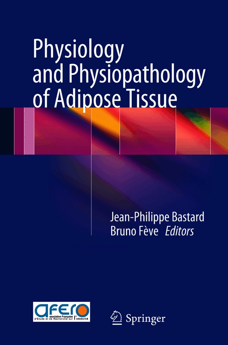 Physiology and Physiopathology of Adipose Tissue