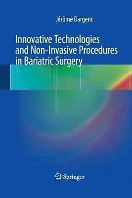 bokomslag Innovative Technologies and Non-Invasive Procedures in Bariatric Surgery