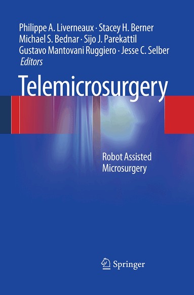 Philippe A. Liverneaux, Stacey H. Berner, Michael S. Bednar, Sijo J. Parekattil, Gustavo Mantovani Ruggiero, Jesse C. Selber - Telemicrosurgery, Häftad