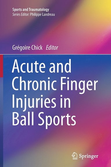 bokomslag Acute and Chronic Finger Injuries in Ball Sports