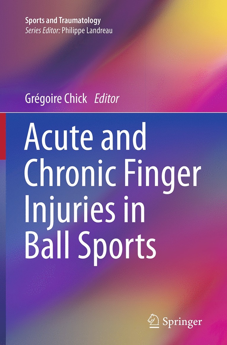 Grégoire Chick - Acute and Chronic Finger Injuries in Ball Sports, Häftad