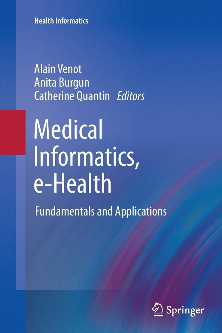 Alain Venot, Anita Burgun, Catherine Quantin - Medical Informatics, e-Health, Häftad