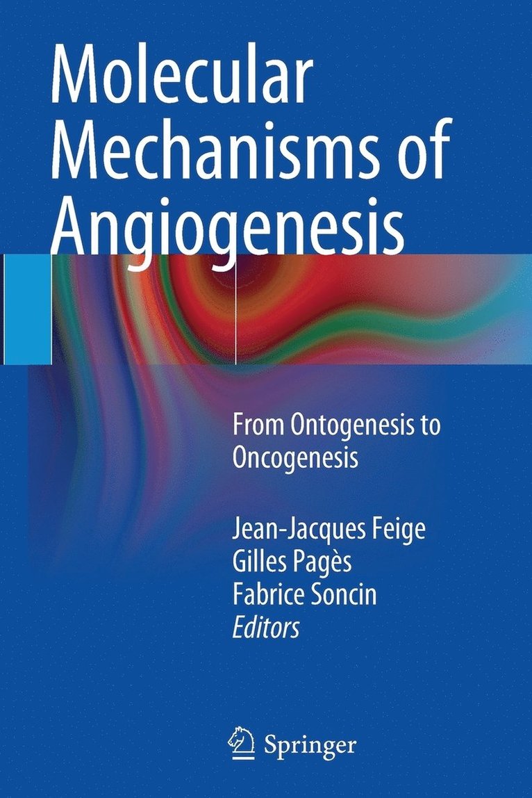 Jean-Jacques Feige, Gilles Pagès, Fabrice Soncin - Molecular Mechanisms of Angiogenesis, Häftad