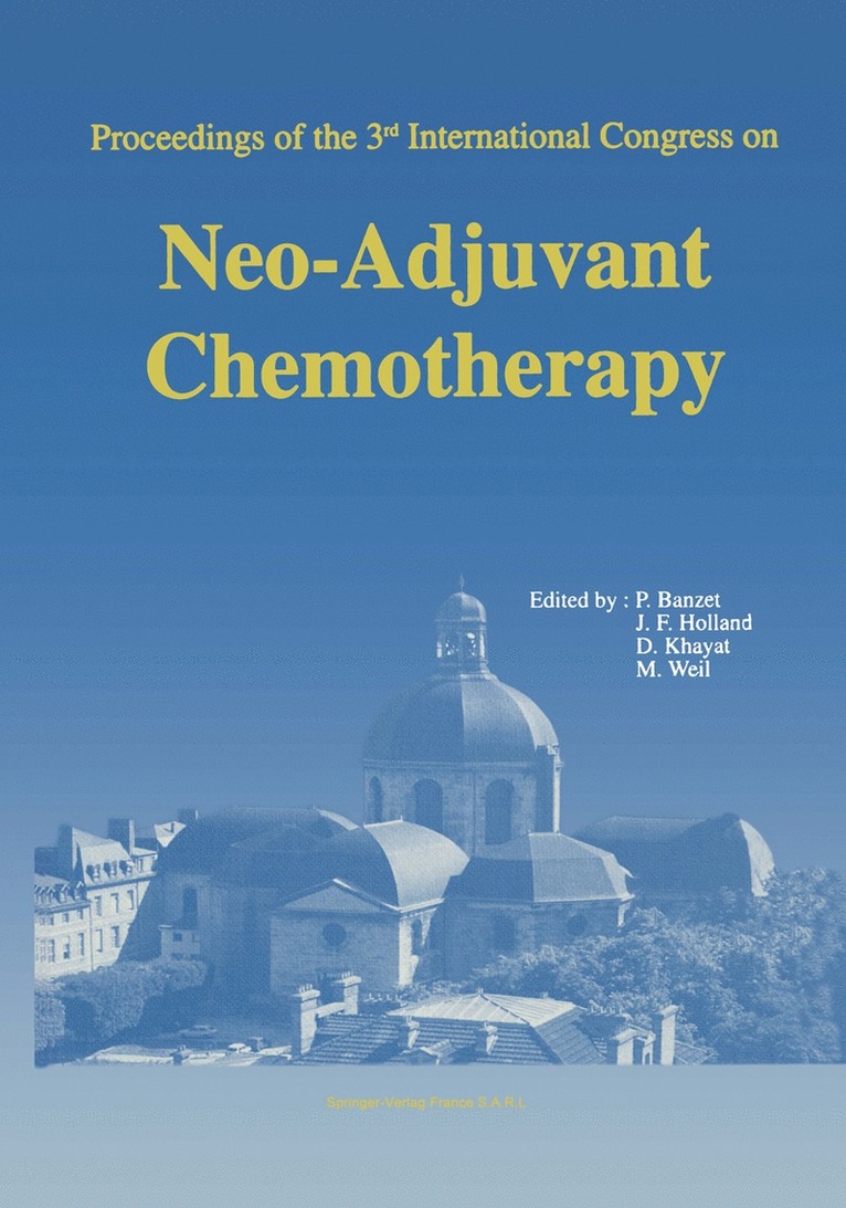 Pierre Banzet, James F. Holland, David Khayat, Marise Weil - Proceedings of the 3rd International Congress on Neo-Adjuvant Chemotherapy, Häftad