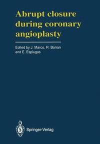 bokomslag Abrupt Closure During Coronary Angioplasty