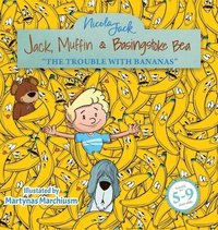 bokomslag Jack, Muffin & Basingstoke Bear: The Trouble with Bananas