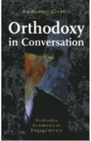 Orthodoxy in Conversation