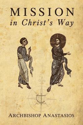 Anastasios Yannoulatos - Mission in Christ's Way, Häftad