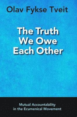 The Truth We Owe Each Other 1