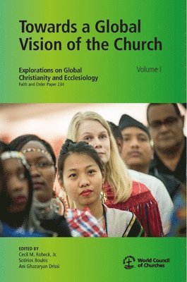 bokomslag Towards a Global Vision of the Church Volume I
