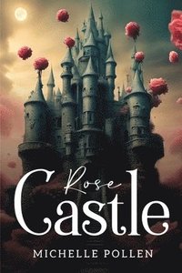 bokomslag Rose Castle
