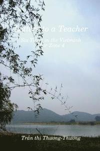 bokomslag Letters to a Teacher: Six Years in the Vietminh War Zone 4