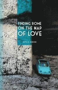 Estelle Jobson - Finding Rome on the Map of Love, Häftad
