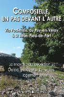 bokomslag Compostelle, un pas devant l'autre - Via Podiensis, du Puy-en-Velay à St Jean-Pied-de-Port: La marche au quotidien... Parcours, dénivelés, logements